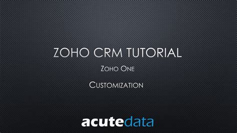 Zoho Crm How To Create And Edit Modules