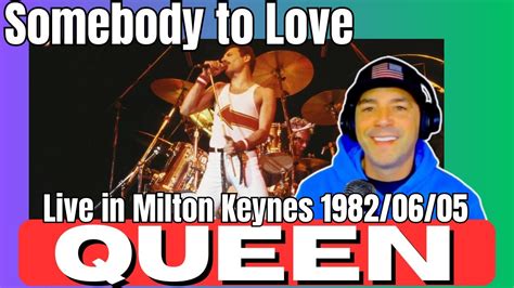 FIRST TIME REACTING TO QUEEN SOMEBODY TO LOVE LIVE IN MILTON KEYNES