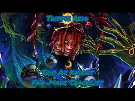 Trippie Redd Trip At Knight Fan Made Tracklist Youtube