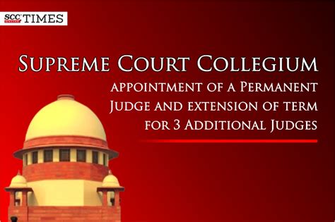 Sc Collegium Recommends Appointment Of Permanent Judge And Extension Of