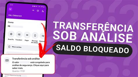 TRANSFERÊNCIA SOB ANÁLISE NUBANK SALDO CONGELADO E AGORA YouTube