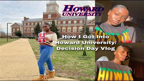 How I Got Into Howard University Hu Decision Day Vlog Tips And