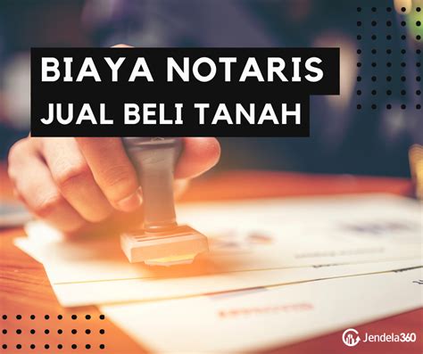 Jual Beli Tanah Pakai Notaris Ini Biaya Yang Harus Anda Siapkan