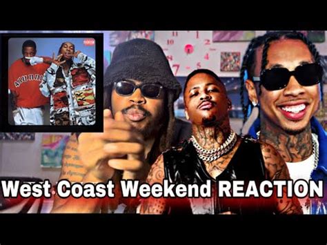 Tyga YG West Coast Weekend Feat Blxst FIRST REACTION YouTube