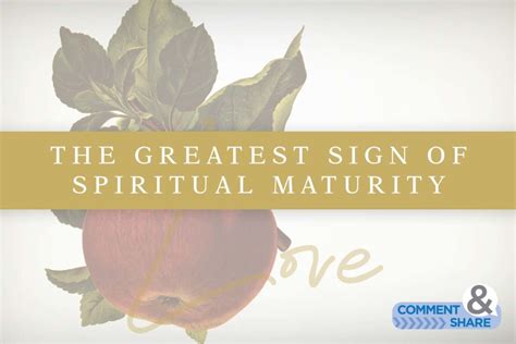 The Greatest Sign Of Spiritual Maturity Kcm Blog