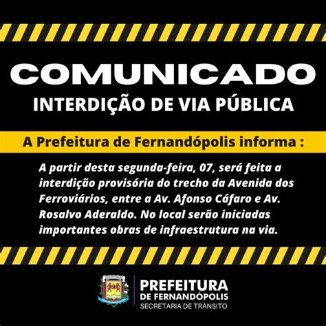 Comunicado Interdição De Via Para Início Das Obras Na Av Dos