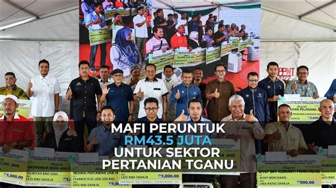 Mafi Peruntuk Lebih Rm Juta Untuk Sektor Pertanian Di Terengganu