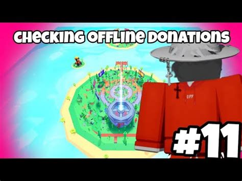 Pls Donate Day 11 Of Checking Offline Donations YouTube