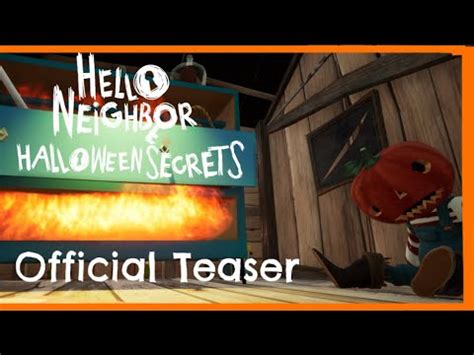 Hello Neighbor Halloween Secrets New Teaser Youtube