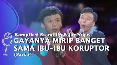 Kompilasi Stand Up Comedy Fajar Nugra Gayanya Cucok Banget Deh