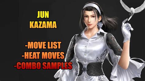 Tekken Jun Kazama Move List Heat Moves Combo Samples Youtube