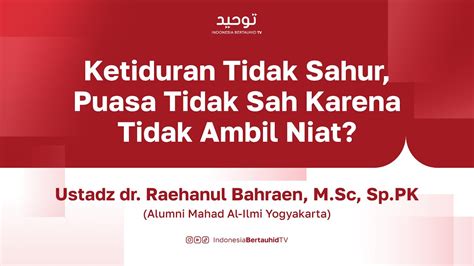 Ketiduran Tidak Sahur Puasa Tidak Sah Karena Tidak Ambil Niat