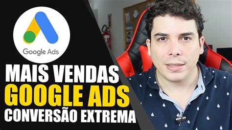 GOOGLE ADS A MELHOR PÁGINA DE VENDAS COMO ANUNCIAR NO GOOGLE MARKETING