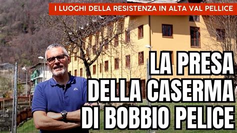 La Presa Della Caserma Di Bobbio Pellice Luoghi Della Resistenza In