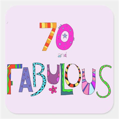 70 And Fabulous 70th Birthday Square Sticker Zazzle