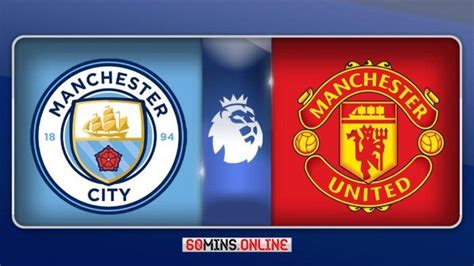 Nonton Live Streaming Big Match Man City Vs Man United Jam 23 30 Wib