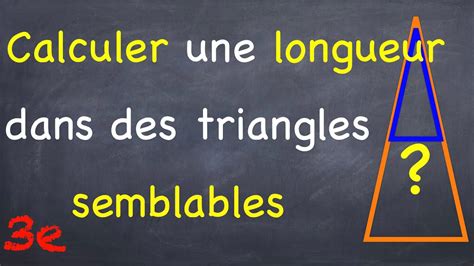 Calculer Une Longueur Dans Des Triangles Semblables E Youtube