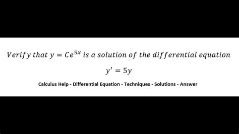 Calculus Help Verify That Y Ce 5x Is A Solution Of The Differential