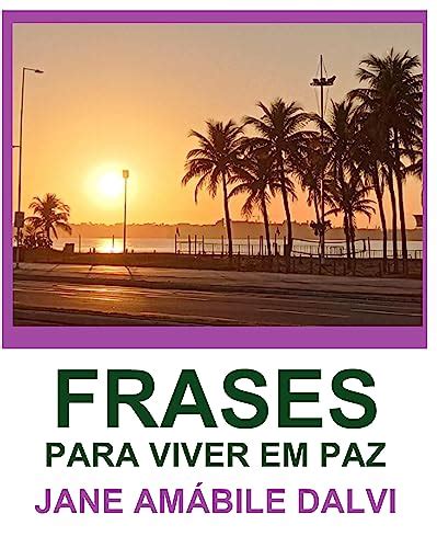 Lelivros Frases Para Viver Em Paz Dalvi Jane Am Bile