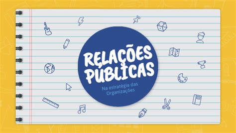 Relações Públicas nas Organizações