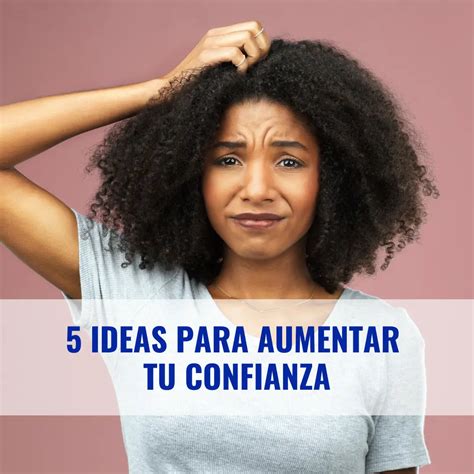 Ideas Para Aumentar Tu Confianza Ilse Rodr Guez