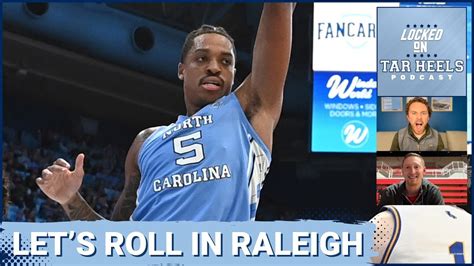 Video Locked On Tar Heels Unc At Nc State Basketball Preview Tar