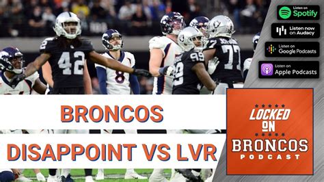 Denver Broncos Offense Struggles In Season Defining Loss To The Las