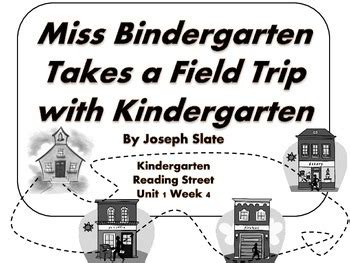 Reading Street Kindergarten "Miss Bindergarten... Field Trip" Resources