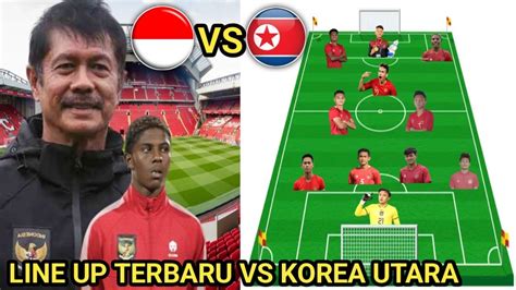 DIROMBAK MIRIP TAKTIK STY Line Up Timnas Vs Korea Utara Terbentuk