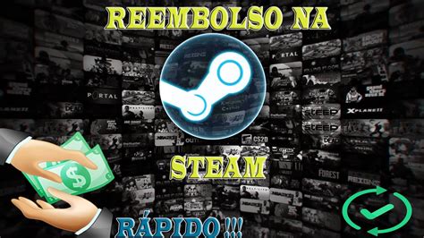 COMO PEDIR REEMBOLSO NA STEAM 2020 2021 YouTube