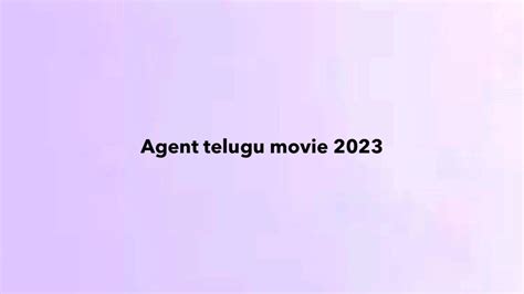 Akhil Akkineni's upcoming film 'Agent' with Mammootty in a Spy Thriller ...