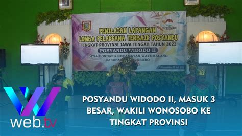 Warta Daerah Posyandu Widodo II Masuk 3 Besar Wakili Wonosobo Ke