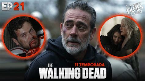 The Walking Dead 11° Temporada Ep 21 Resumo Completo Youtube