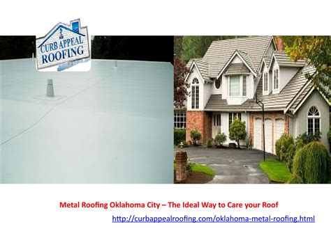 Metal Roofing Oklahoma City The Ideal Way To Care Your Roof By Fred Lydick Issuu