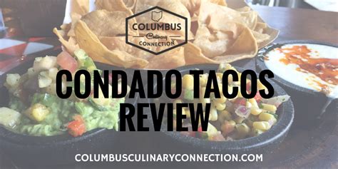 Condado Tacos Review - Columbus Culinary Connection