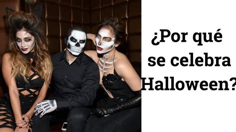 ¿por Qué Se Celebra La Noche De Halloween Youtube