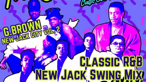 Vibes New Jack Swing Party Hits 80 S And 90 S Randb Mix G Brown New Jack City Vol 2 2006