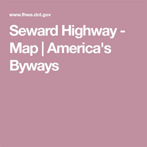 Seward Highway - Map | America's Byways | Highway map, Seward highway ...