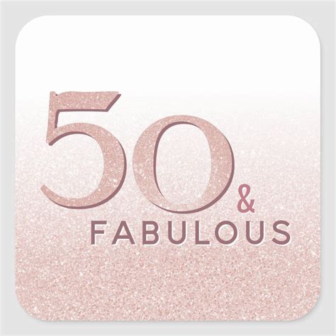 50 And Fabulous 50th Birthday Rose Gold Glitter Square Sticker Zazzle