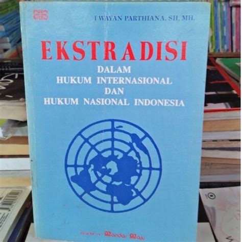 Jual Buku Ekstradisi Dalam Hukum Internasional Dan Hukum Nasional