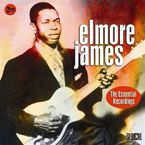 Elmore James - The Essential Recordings (CD) - Amoeba Music