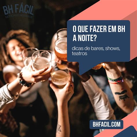 O Que Fazer Em Belo Horizonte A Noite Bh F Cil