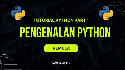 Tutorial Python Pengenalan Python Untuk Pemula Part Youtube