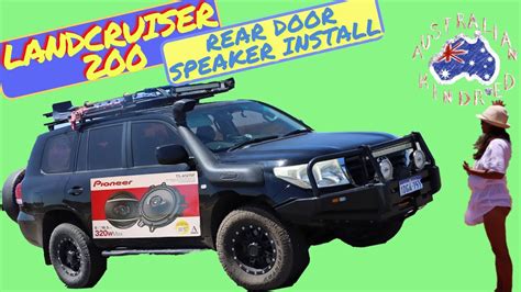 Toyota Landcruiser 200 Series Rear Door Speaker Install Youtube