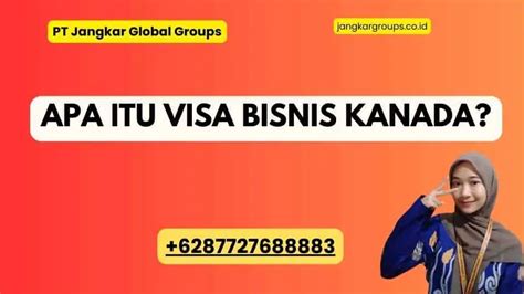 Visa Bisnis Kanada Untuk Pekerja Asing Dan Kontrak Kerja Jangkar