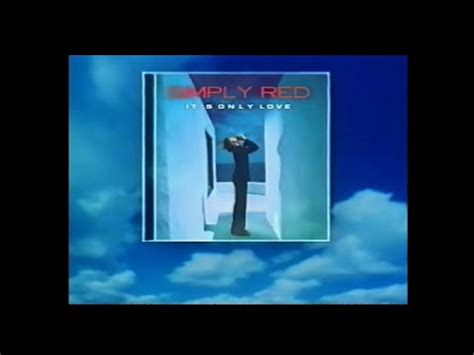 Simply Red It S Only Love TV Reclame 2000 YouTube