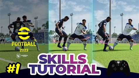 Efootball 2023 Skills Tutorial 1 🔥 Pc Xbox Youtube