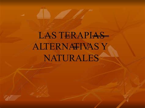 Terapias Alternativas Y Naturales Pptx