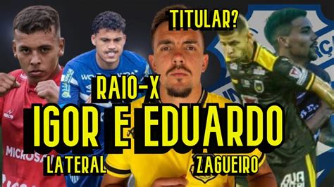 ANÁLISE DO ELENCO DO CSA RAIO X DA CONTRATAÇÃO IGOR DUTRA LATERAL E