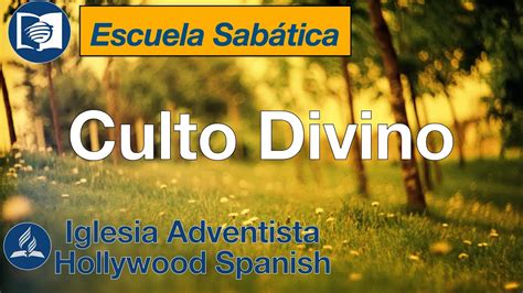 Escuela Sabatica Y Culto Divino 9 16 23 YouTube